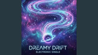 Dreamy Drift