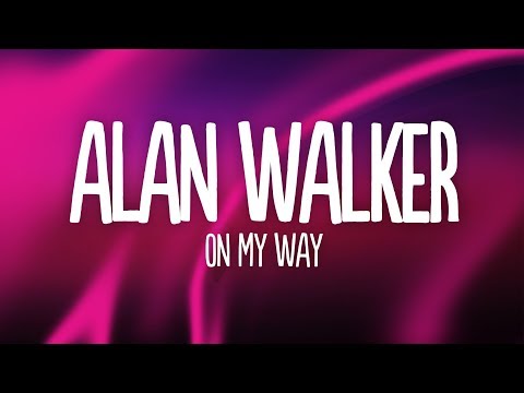 Alan Walker - On My Way (Lyrics) ft. Sabrina Carpenter & Farruko