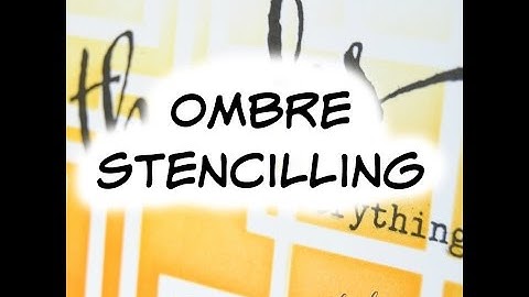 Stencilling for Cardmaking: Ombré