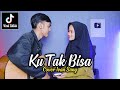Download Lagu KAU TAK PERNAH BERFIKIR BETAPA BESAR CINTA INI (KU TAK BISA - ADISTA) Cover Ivan Sany