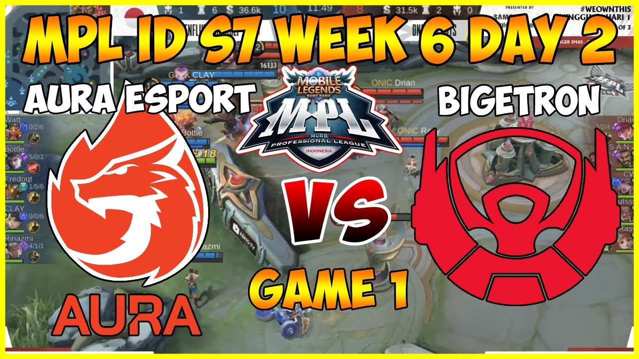 AURA ESPORTS VS BIGETRON BRAVO GAME 1 - AURA VS BTR MPL ID S7 WEEK 6 DAY 2