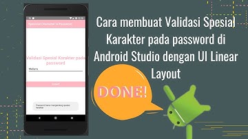 Cara membuat validasi spesial karakter pada password di android studio dengan UI linear layout