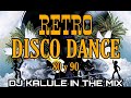SET RETRO DISCO DANCE - MUSICA DE LOS 80 Y 90 - DJ KALULE