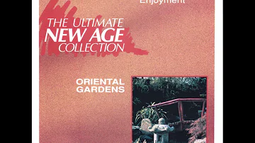 The Ultimate New Age Collection – Vol. 2 - Oriental Gardens (Full Album)