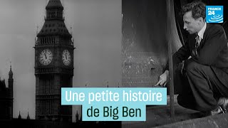 Une petite histoire de Big Ben • FRANCE 24