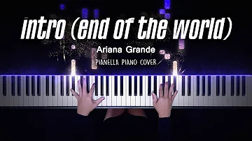 Ariana Grande - intro (end of the world) | Piano Cover by Pianella Piano