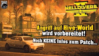 Angriff auf Hive-World wird vorbereitet! Noch KEINE Infos zum Patch! | Helldivers 2