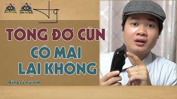 Tông Đơ Sử Dụng Một Thời Gian Bị Cùn Có Nên Mài Lại Không