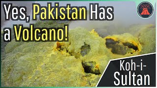 Pakistan's Little-Known Volcano; Koh-i-Sultan