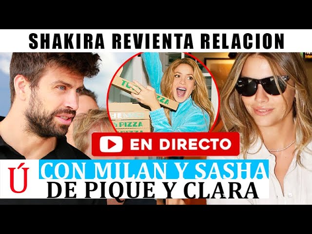 Một cuộc cãi vã dữ dội đã nổ ra giữa Piqué và Clara Chía vì Shakira và giữa gia đình chồng cô ấy với Milan và Sasha, liệu có phải là một sự hợp tác với Rosalía?