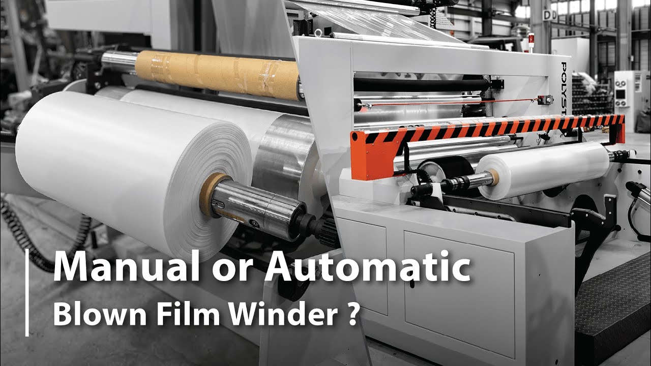 Manual Single Winder Vs Automatic Single Winder Blown Film Machine manual-single-winder-vs-automatic-single-winder-blown-film-machine