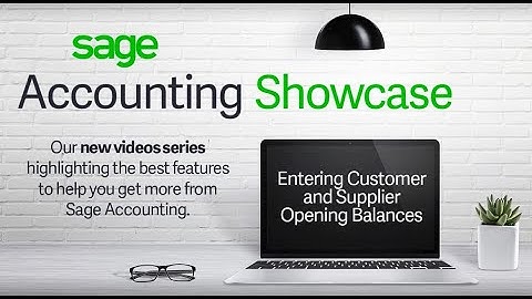 Sage Accounting   Entering Customer and Supplier Opening Balances