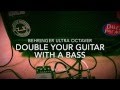 Doublez votre guitare comme basse avec une pdale octave et une pdale ab