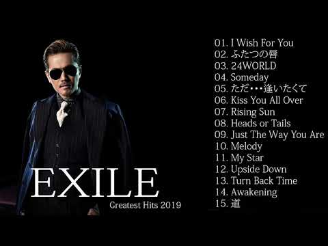 EXILE メドレー EXILE おすすめの名曲 2019 EXILE 人気曲 EXILE スーパーフライ