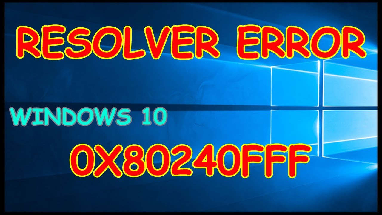  Update  Resolver error 0X80240FFF al actualizar WINDOWS 10 🖥