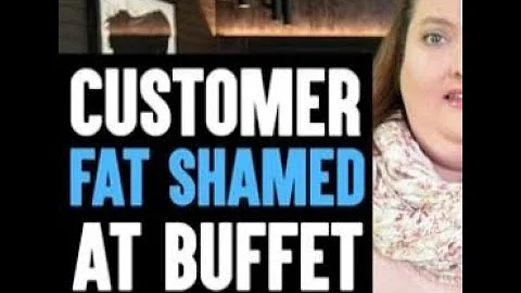 Customer FAT SHAMED At BUFFET, What happens next is Shicking.