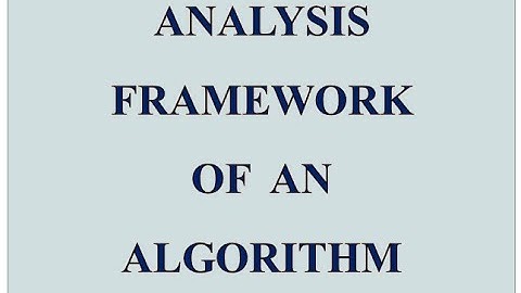 Analysis Framework of an Algorithm