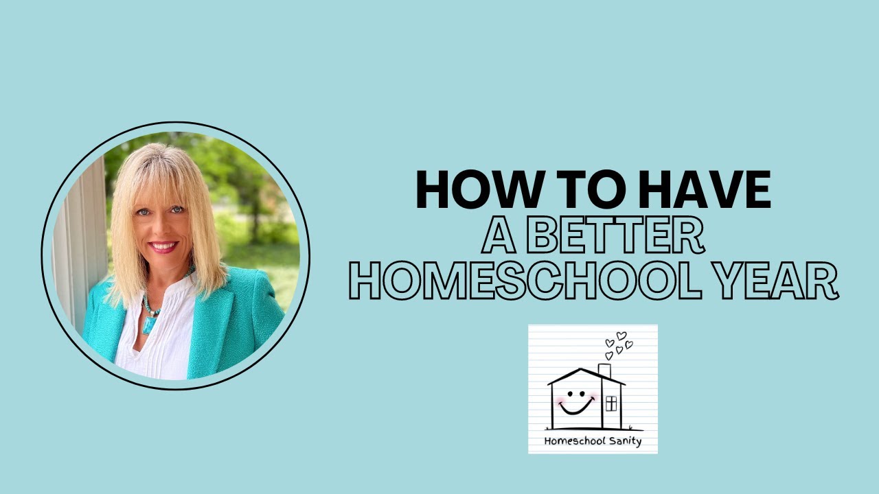 How to Have a Better Homeschool Year - YouTube