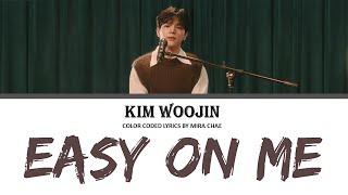 KIM WOOJIN - Easy On Me [Color Coded Lyrics]