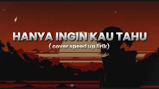 HANYA INGIN KAU TAHU - REPUBLIK COVER by ENDHERRA || SPEED UP LIRIK