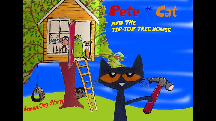World’s Biggest Tree House - PETE THE CAT - The Tip-Top Tree House
