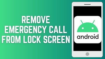 How To Remove Emergency Call from Lock Screen On Android