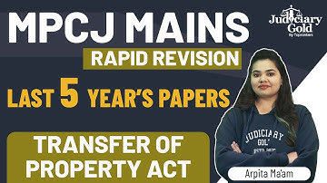 Transfer of Property Act (TPA) | MPCJ Mains Rapid Revision | Previous 5 Year