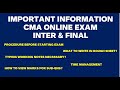 IMPORTANT INFORMATION - (TODAY CMA ONLINE EXAM -INTER & FINAL) | PROCEDURE BEFORE STARTING EXAM |