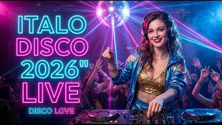 Italo Disco 2026 🔥 Best 80s Euro Disco | LIVE Nonstop Dance Mix 💃 Retro Party & Night Drive Vibes