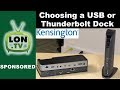 How to Choose a USB, USB-C, or Thunderbolt Dock - Sponsored by Kensington