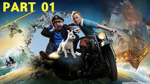 The Adventures of Tintin - Walkthrough Part 01