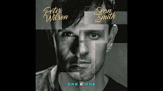 Peter Wilson & Sean Smith: One & One