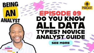 Understanding Data Types: A Guide for Novice Analysts || @BeingAnAnalyst