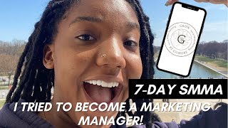 I Tried To Become A Social Media Marketer in 7 Days!: Starting My Own SMMA In A Week!