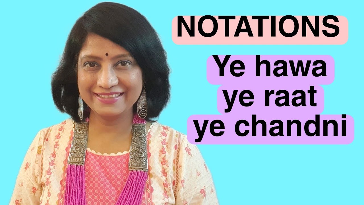 #725 | Ye hawa ye raat ye chandni | NOTATIONS in ENGLISH & HINDI | Raag Darbari Kanada | Rupak Taal