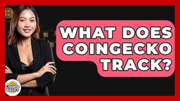 What Does CoinGecko Track? - CryptoBasics360.com