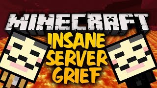 INSANE MINECRAFT SERVER GRIEF!