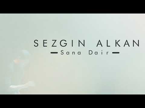 Sezgin Alkan - Sana Dair