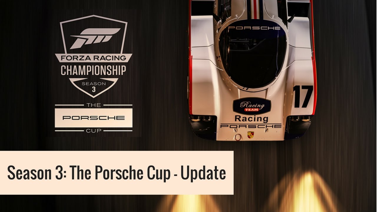 Forzarc Season 3 The Porsche Cup Update Youtube