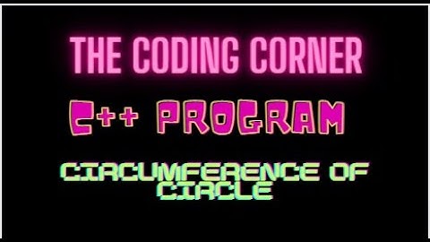 C++ PROGRAM TO FIND CIRCUMFERENCE OF CIRCLE.