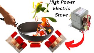 I make high power electric stove from microwave transformer electric stove