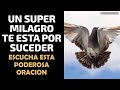 Un Super Milagro Te está por Suceder! Escucha esta Poderosa Oración y Sorpréndete!