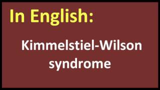 Kimmelstiel Wilson syndrome arabic MEANING