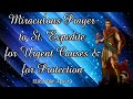 Miraculous Prayer to St. Expedite for Urgent Causes and for Protection