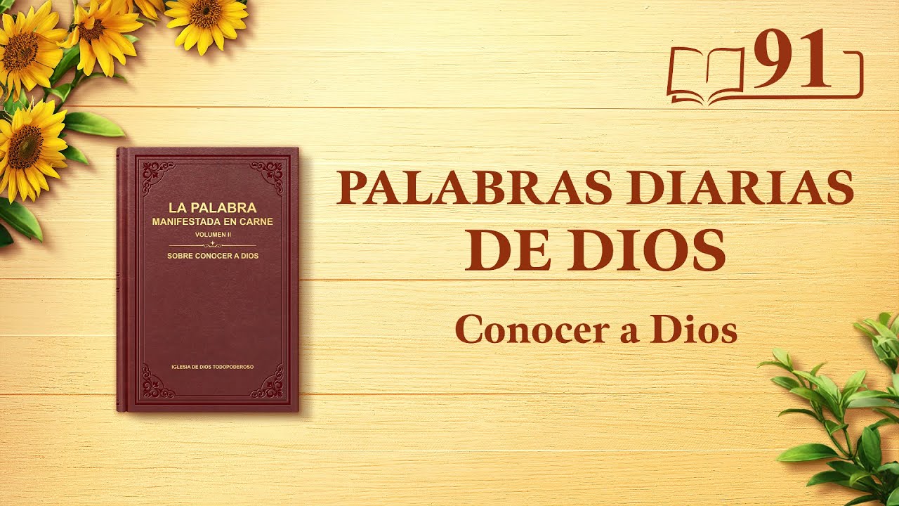 Palabras diarias de Dios | Fragmento 91 | "Dios mismo, el único I"