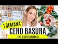 1 SEMANA VIVIENDO SIN PLÁSTICO | Zero Waste Challenge