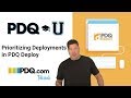 Prioritizing Deployments in PDQ Deploy