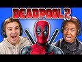 GENERATIONS REACT TO DEADPOOL 2 TRAILER