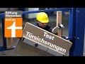 Test Türsicherungen: 9 von 15 mangelhaft - Tipps zum Einbruchschutz