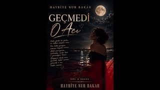 Hayriye Nur Bakar - Geçmedi O Acı Yeni Şarkı 2026 Duygusal Türkçe Pop